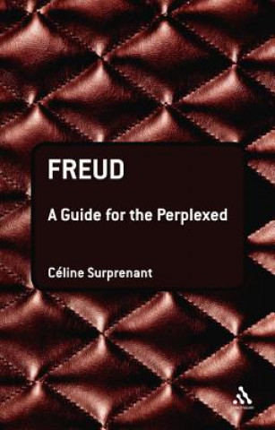 Kniha Freud: A Guide for the Perplexed Celine Surprenant
