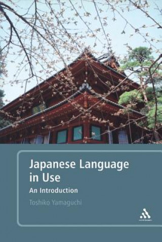 Könyv Japanese Language in Use Toshiko Yamaguchi