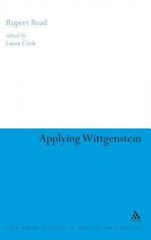 Kniha Applying Wittgenstein Rupert Read