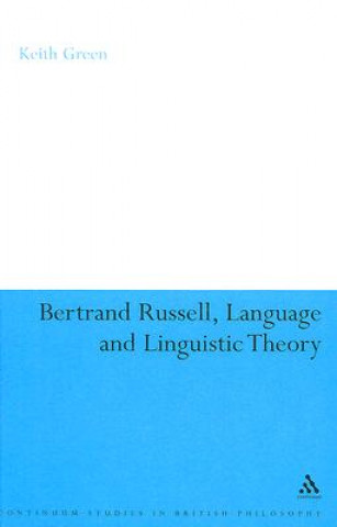 Könyv Bertrand Russell, Language and Linguistic Theory Keith Green