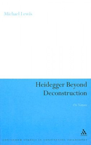 Książka Heidegger Beyond Deconstruction Michael Lewis