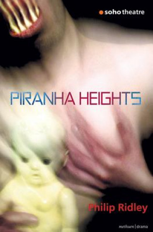 Kniha Piranha Heights Philip Ridley