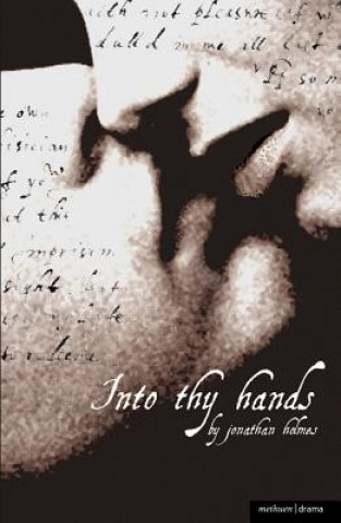 Book Into Thy Hands Jonathan Holmes