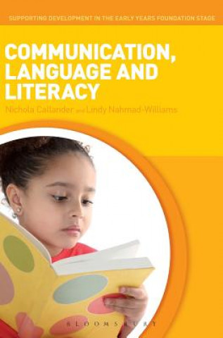 Kniha Communication, Language and Literacy Nichola Callander