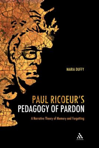 Könyv Paul Ricoeur's Pedagogy of Pardon Maria Duffy