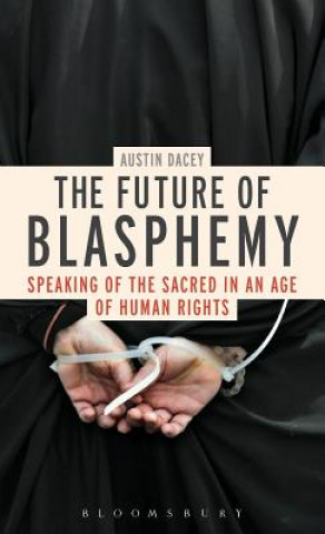 Kniha Future of Blasphemy Austin Dacey