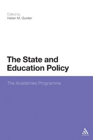 Könyv State and Education Policy: The Academies Programme Helen M Gunter