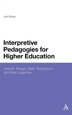 Book Interpretive Pedagogies for Higher Education Jon Nixon