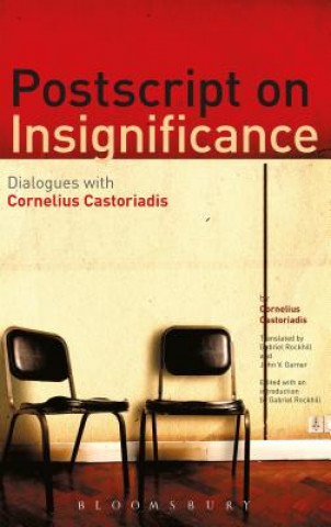 Kniha Postscript on Insignificance Cornelius Castoriadis