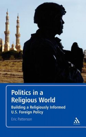 Könyv Politics in a Religious World Eric Patterson