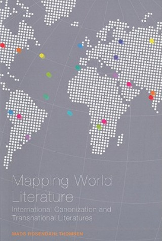 Carte Mapping World Literature Mads Rosendahl Thomsen