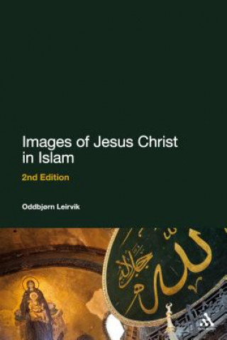 Carte Images of Jesus Christ in Islam Oddbjorn Leirvik