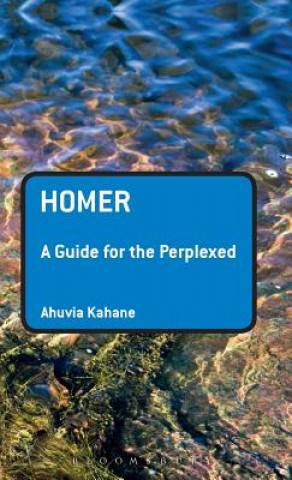 Knjiga Homer: A Guide for the Perplexed Ahuvia Kahane