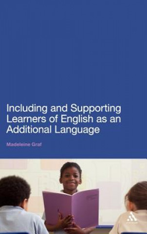 Kniha Including and Supporting Learners of English as an Additional Language Madeleine Graf