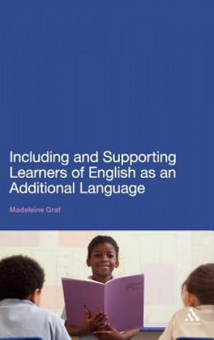 Książka Including and Supporting Learners of English as an Additional Language Madeleine Graf