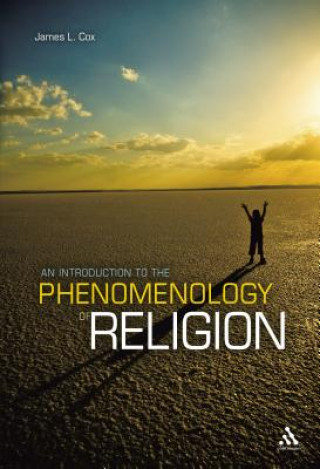 Kniha Introduction to the Phenomenology of Religion James L Cox