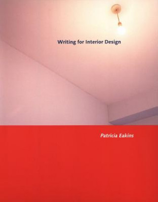 Könyv Writing for Interior Design Patricia Eakins
