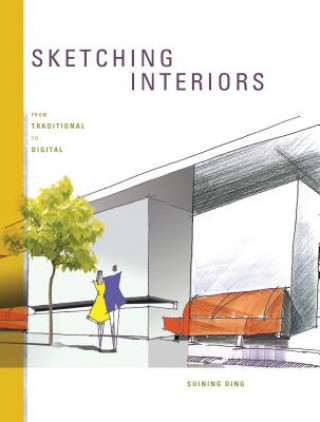 Kniha Sketching Interiors Suining Ding