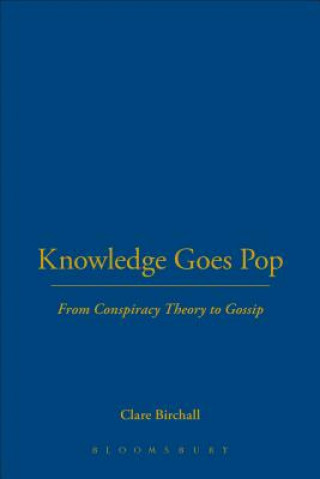 Kniha Knowledge Goes Pop Clare Birchall