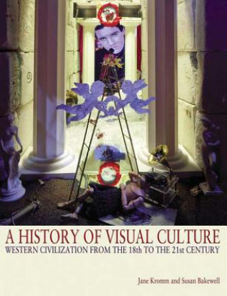 Kniha History of Visual Culture Jane Kromm