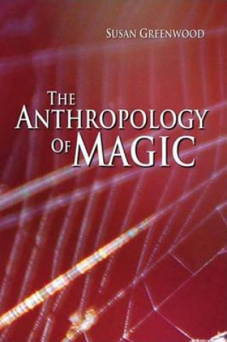 Książka Anthropology of Magic Susan Greenwood