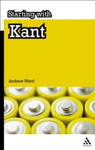 Книга Starting with Kant Andrew Ward