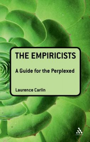 Knjiga Empiricists: A Guide for the Perplexed Laurence Carlin