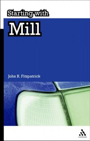 Kniha Starting with Mill John R Fitzpatrick
