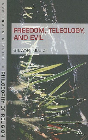 Könyv Freedom, Teleology, and Evil Stewart Goetz