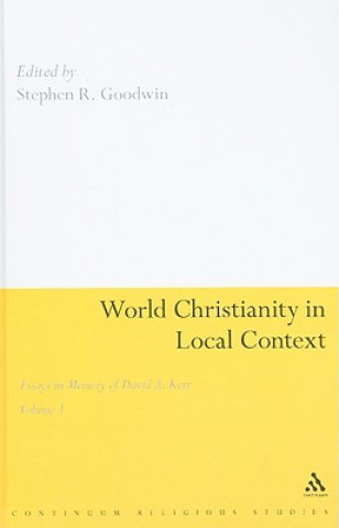 Kniha World Christianity in Local Context Stephen R Goodwin