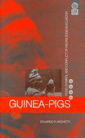 Kniha Guinea Pigs Eduardo P Archetti