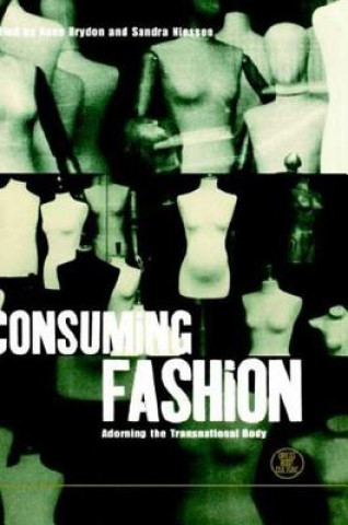 Könyv Consuming Fashion Anne Brydon
