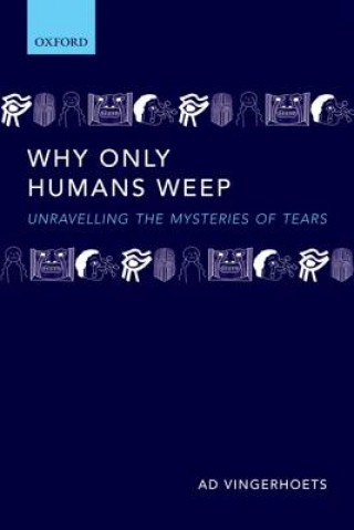 Carte Why Only Humans Weep Ad Vingerhoets