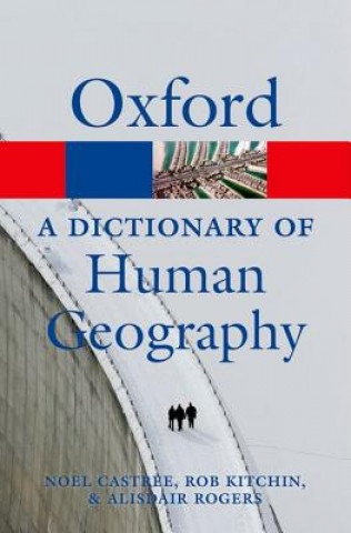 Carte Dictionary of Human Geography Alisdair Rogers