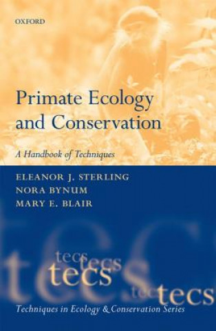 Könyv Primate Ecology and Conservation Eleanor Sterling