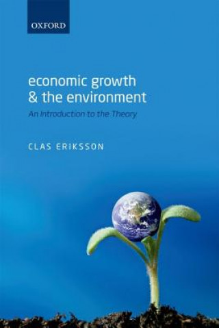 Carte Economic Growth and the Environment Clas Eriksson