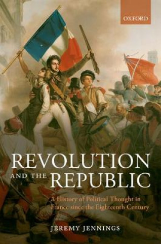 Kniha Revolution and the Republic Jeremy Jennings