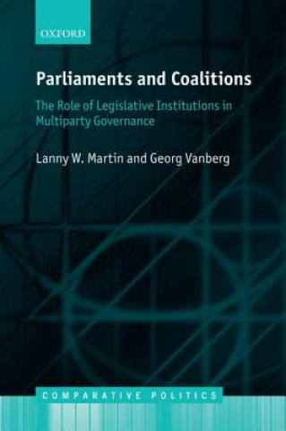 Carte Parliaments and Coalitions Lanny W Martin