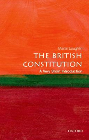 Carte British Constitution: A Very Short Introduction Martin Loughlin