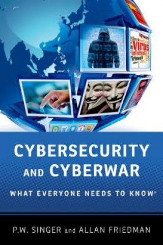 Kniha Cybersecurity and Cyberwar Peter W Singer
