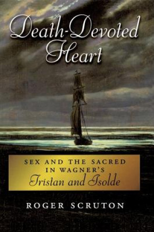 Kniha Death-Devoted Heart Roger Scruton
