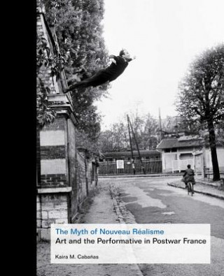 Book Myth of Nouveau Realisme Kaira M Cabanas