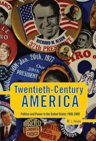 Kniha Twentieth-Century America M J Heale