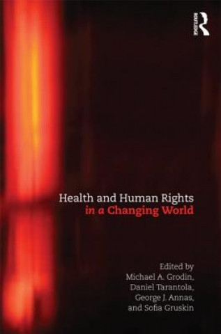 Kniha Health and Human Rights in a Changing World Michael Grodin