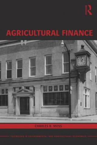 Könyv Agricultural Finance Charles Moss
