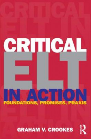 Buch Critical ELT in Action Graham V Crookes