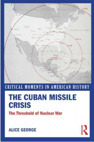 Kniha Cuban Missile Crisis Alice George