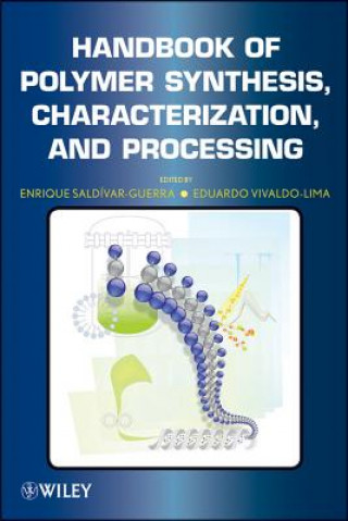 Kniha Handbook of Polymer Synthesis, Characterization, and Processing Enrique Saldivar-Guerra