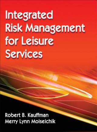 Book Integrated Risk Management for Leisure Services Robert Kauffman