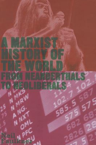 Kniha Marxist History of the World Neil Faulkner